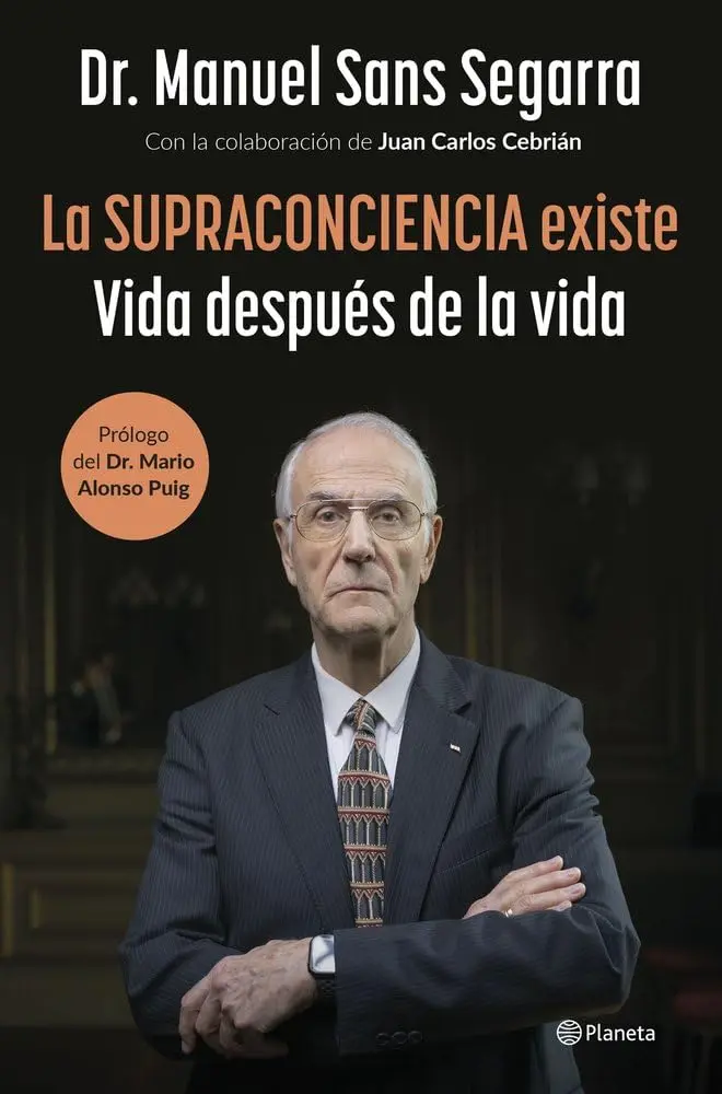 La Supraconciencia existe: Vida después de la vida